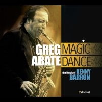 Greg Abate - Magic Dance: The Music Of Kenny Bar