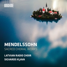 Felix Mendelssohn - Sacred Choral Works