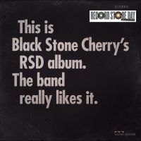 Black Stone Cherry - This Is Black Stone Cherry's Rsd Album. The Band Really Likes It.