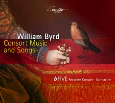 William Byrd - Consort Music And Songs