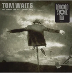 Waits Tom - Get Behind The Mule (Spiritual) B/W Get Behind The Mule  (Rsd2025)