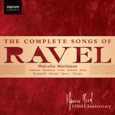 Maurice Ravel - The Complete Songs