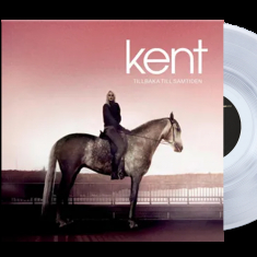 Kent - Tillbaka Till Samtiden  - Crystal Clear Vinyl