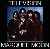 TELEVISION - MARQUEE MOON