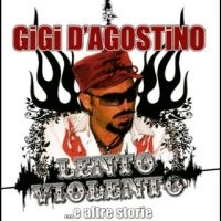 Gigi D'agostino - Lento Violento...E Altre Storie