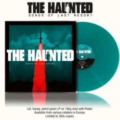 The Haunted - Songs Of Last Resort (Ltd Petrol Green Vinyl & Poster)