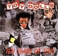 Toy Dolls - Ten Years Of Toys i gruppen CD hos Bengans Skivbutik AB (560638)