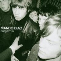 Mando Diao - Bring 'em In