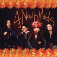 4 Non Blondes - Bigger Better Faster