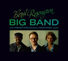 Bernt Rosengren Big Band - With Horace Parlan And Doug Raney