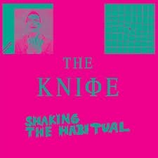 Knife - Shaking The Habitual (Full Version)