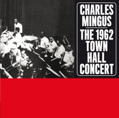 Charles Mingus - 1962 Town Hall Concert +1