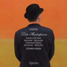 Chopin - Late Masterpieces