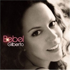 Gilberto Bebel - Bebel Gilberto