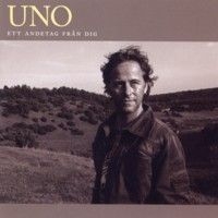 Uno Svenningsson - Ett Andetag Från Dig