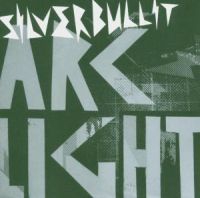 Silverbullit - Arclight