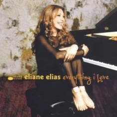 Eliane Elias - Everything I Love