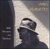 Mcmurtry James - Walk Between The Raindrops i gruppen CD / Country hos Bengans Skivbutik AB (583276)