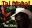 Taj Mahal - Hula Blues i gruppen CD hos Bengans Skivbutik AB (587573)