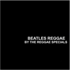 Reggae Specials - Beatles Reggae