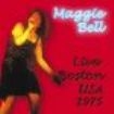 Bell Maggie - Live Boston Music Hall 1975 i gruppen VI TIPSER / Julegavetips CD hos Bengans Skivbutik AB (592713)