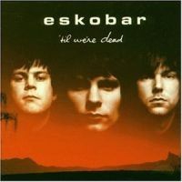 Eskobar - 'til We're Dead i gruppen VI TIPSER / Julegavetips CD hos Bengans Skivbutik AB (597970)