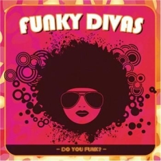 Various Artists - Funky Divas - Do You Funk?