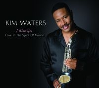 Waters Kim - I Want You - Spirit Of Marvin Gaye