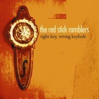 Red Stick Ramblers - Right Key Wrong Keyhole