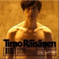 Timo Räisänen - I'm Indian i gruppen CD hos Bengans Skivbutik AB (604292)