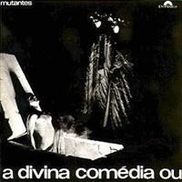 Mutantes - A Divina Comedia