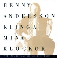 Benny Andersson - Klinga Mina Klockor