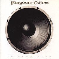 Kingdom Come - In Your Face