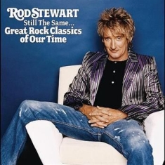 Stewart Rod - Still The Same... Great Rock Classics Of Our Time