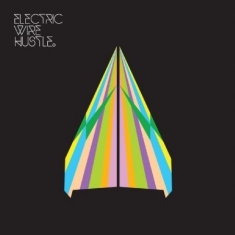 Electric Wire Hustle - Electric Wire Hustle