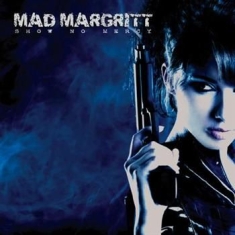 Mad Margritt - Show No Mercy