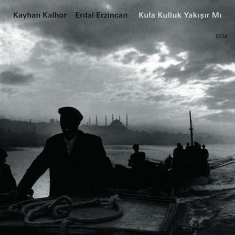 Kayhan Kalhor / Erdal Erzincan - Kula Kulluk Yakisir Mi