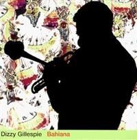 Dizzy Gillespie - Bahiana