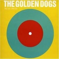 Golden Dogs - Big Eye Little Eye i gruppen CD / Rock hos Bengans Skivbutik AB (632684)