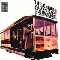 Monk Thelonious - Thelonious Alone In San Francisco i gruppen CD / Jazz/Blues hos Bengans Skivbutik AB (633172)