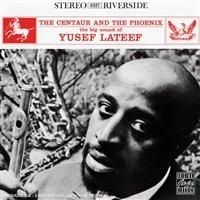 Lateef Yusef - Centaur And The Phoenix