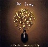 Fray The - How To Save A Life