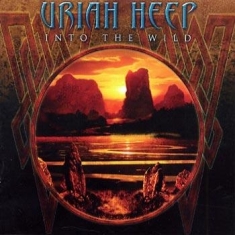 Uriah Heep - Into The Wild