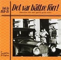 Various Artists - Det Var Bättre Förr Vol 1 A 1931-35