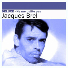 Jacques Brel - Ne Me Quitte Pas