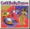 Various Artists - Café Bellydance i gruppen CD / Pop hos Bengans Skivbutik AB (661440)