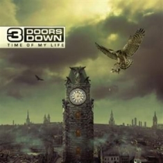 3 Doors Down - Time Of My Life