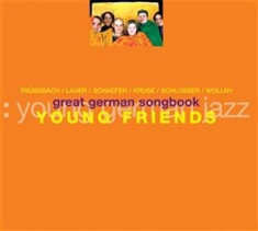 Young Friends - Great German Songbook