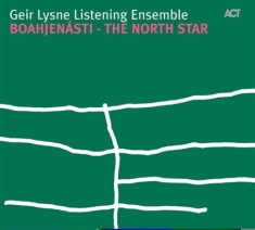 Geir Lysne Listening Ensemble - Boahjenasti - The North Star