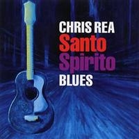 CHRIS REA - SANTO SPIRITO BLUES